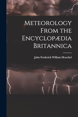 Beispielbild fr Meteorology From the Encyclop?dia Britannica zum Verkauf von PBShop.store US