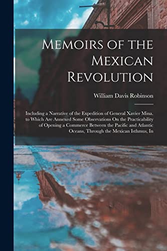 Beispielbild fr Memoirs of the Mexican Revolution zum Verkauf von PBShop.store US