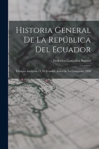 Imagen de archivo de Historia General De La Rep?blica Del Ecuador a la venta por PBShop.store US