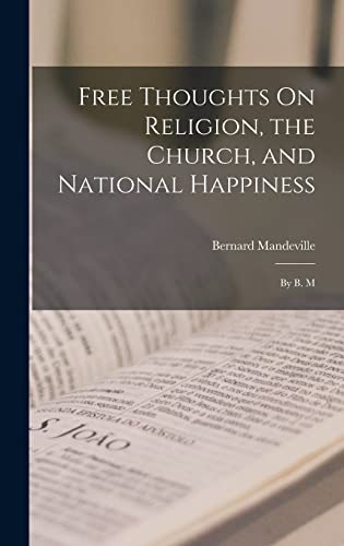 Imagen de archivo de Free Thoughts On Religion, the Church, and National Happiness: By B. M a la venta por THE SAINT BOOKSTORE