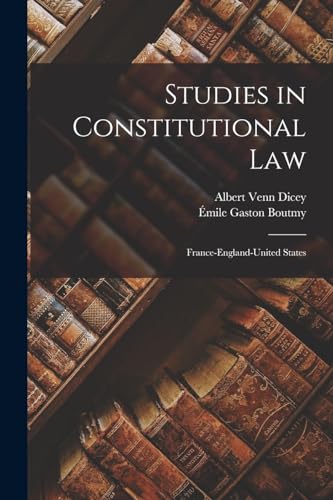 Stock image for Studies in Constitutional Law: France-England-United States for sale by Chiron Media