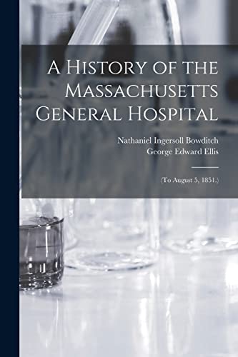 Imagen de archivo de A History of the Massachusetts General Hospital a la venta por PBShop.store US