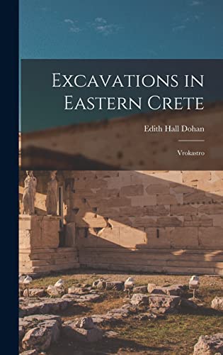 Imagen de archivo de Excavations in Eastern Crete: Vrokastro a la venta por THE SAINT BOOKSTORE