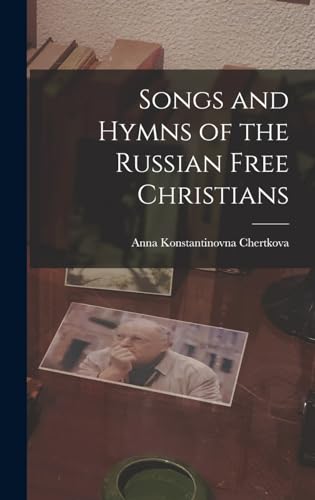 Beispielbild fr Songs and Hymns of the Russian Free Christians zum Verkauf von THE SAINT BOOKSTORE