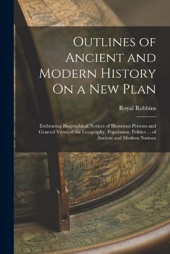 Stock image for Outlines of Ancient and Modern History On a New Plan for sale by PBShop.store US