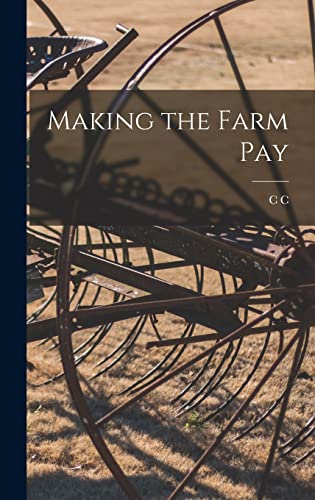 Imagen de archivo de Making the Farm Pay a la venta por THE SAINT BOOKSTORE