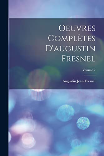 9781017179590: Oeuvres Compltes D'augustin Fresnel; Volume 2