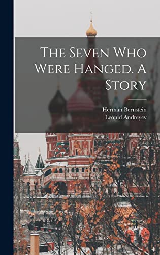 Stock image for The Seven who Were Hanged. A Story for sale by ALLBOOKS1