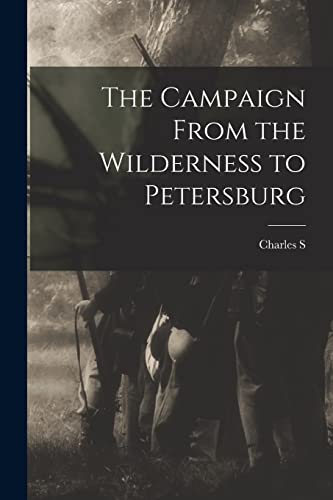 Beispielbild fr The Campaign From the Wilderness to Petersburg zum Verkauf von PBShop.store US