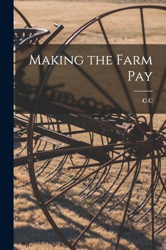 Imagen de archivo de Making the Farm Pay a la venta por GreatBookPrices