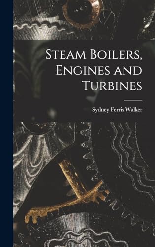 Stock image for Steam Boilers, Engines and Turbines for sale by THE SAINT BOOKSTORE