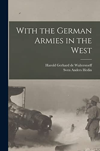 9781017197600: With the German Armies in the West