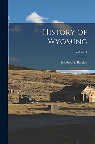 Imagen de archivo de History of Wyoming; Volume 1 a la venta por PBShop.store US