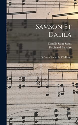 Stock image for Samson et Dalila: Opera en 3 actes et 4 tableaux for sale by THE SAINT BOOKSTORE