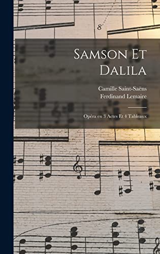 9781017201888: Samson et Dalila: Opra en 3 actes et 4 tableaux
