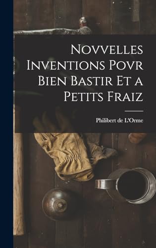 Beispielbild fr Novvelles inventions povr bien bastir et a petits fraiz zum Verkauf von THE SAINT BOOKSTORE