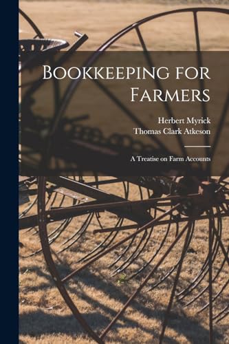 Stock image for Bookkeeping for Farmers; a Treatise on Farm Accounts for sale by PBShop.store US