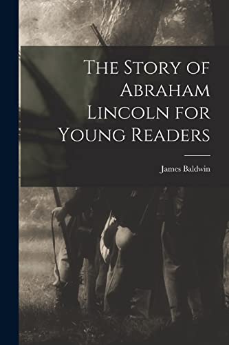 Imagen de archivo de The Story of Abraham Lincoln for Young Readers a la venta por GreatBookPrices