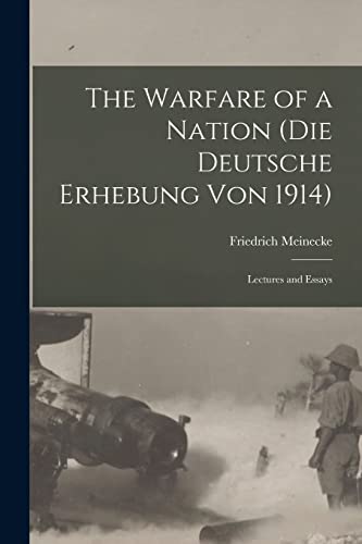 Stock image for The Warfare of a Nation (Die Deutsche Erhebung von 1914); Lectures and Essays for sale by PBShop.store US