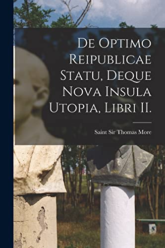 Stock image for De Optimo Reipublicae Statu, Deque Nova Insula Utopia, Libri II. for sale by Chiron Media