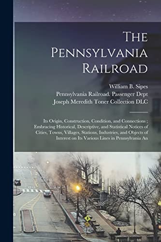 Stock image for The Pennsylvania Railroad for sale by PBShop.store US