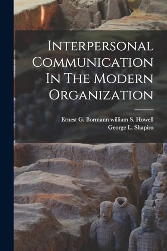 9781017219197: Interpersonal Communication In The Modern Organization