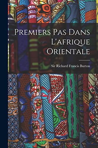 Stock image for Premiers Pas Dans L'afrique Orientale for sale by Chiron Media