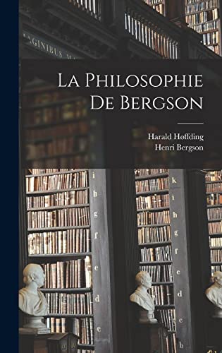 Stock image for La Philosophie De Bergson for sale by THE SAINT BOOKSTORE