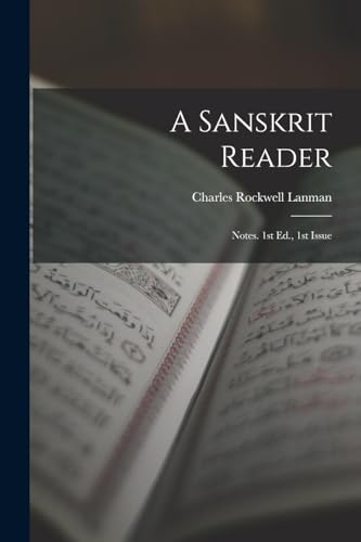 Beispielbild fr A Sanskrit Reader: Notes. 1st Ed., 1st Issue zum Verkauf von PBShop.store US