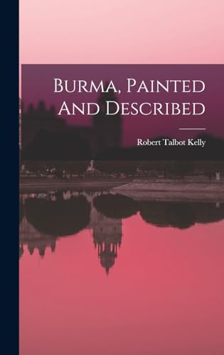 Stock image for Burma, Painted And Described for sale by GreatBookPrices
