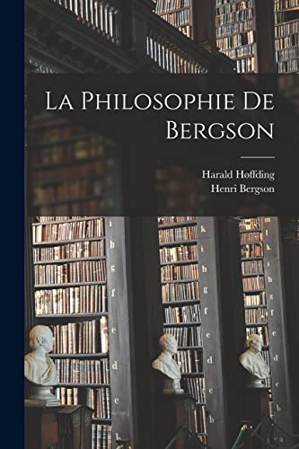 Beispielbild fr La Philosophie De Bergson zum Verkauf von PBShop.store US