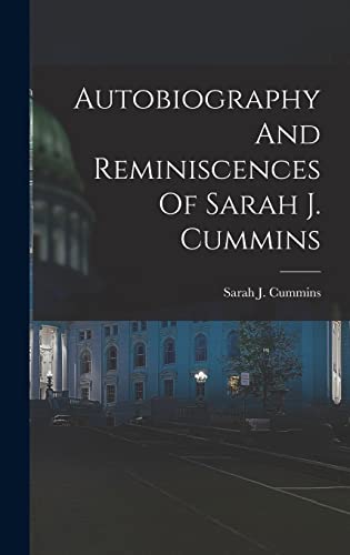 Stock image for Autobiography And Reminiscences Of Sarah J. Cummins for sale by GreatBookPrices