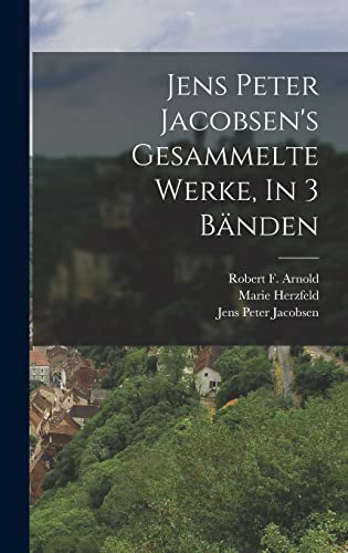 Imagen de archivo de Jens Peter Jacobsen's Gesammelte Werke, In 3 Bnden (German Edition) a la venta por California Books