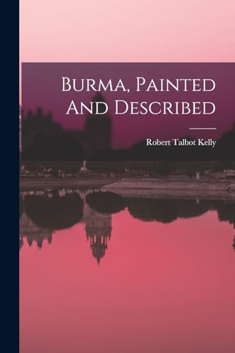 Stock image for Burma, Painted And Described for sale by PBShop.store US