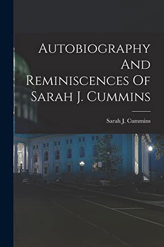 Stock image for Autobiography And Reminiscences Of Sarah J. Cummins for sale by PBShop.store US