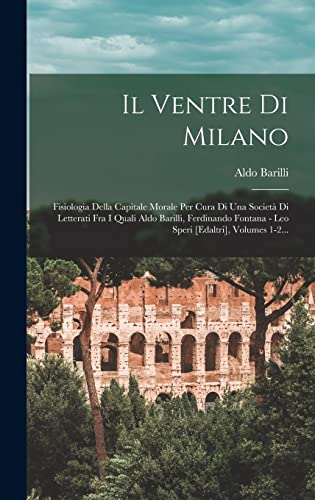 Stock image for Il Ventre Di Milano for sale by PBShop.store US