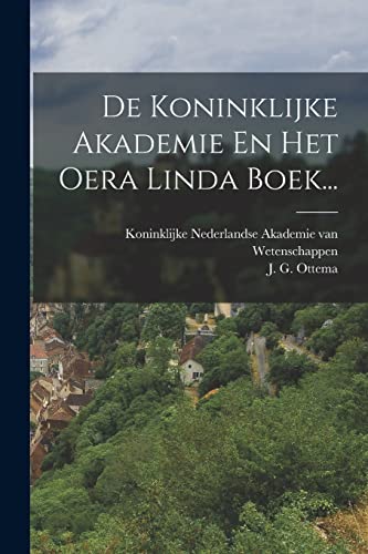 Stock image for De Koninklijke Akademie En Het Oera Linda Boek. for sale by PBShop.store US
