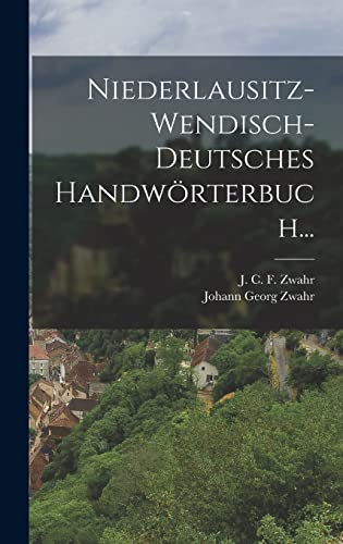 Stock image for Niederlausitz-wendisch-deutsches Handwoerterbuch. for sale by THE SAINT BOOKSTORE