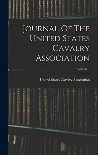 Beispielbild fr Journal Of The United States Cavalry Association; Volume 1 zum Verkauf von PBShop.store US