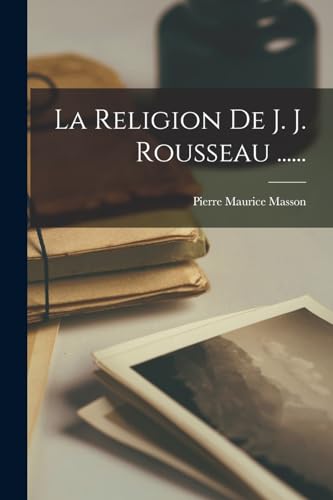 Stock image for La Religion De J. J. Rousseau . for sale by PBShop.store US