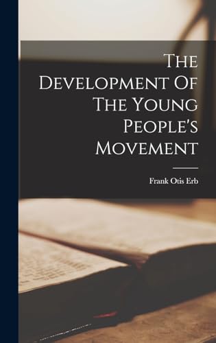 Stock image for The Development Of The Young People's Movement for sale by THE SAINT BOOKSTORE