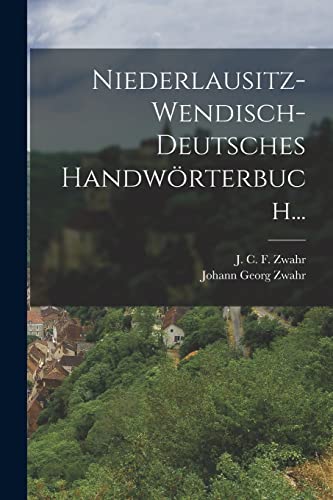 Stock image for Niederlausitz-wendisch-deutsches Handw?rterbuch. for sale by PBShop.store US