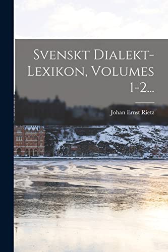 Imagen de archivo de Svenskt Dialekt-lexikon, Volumes 1-2. a la venta por PBShop.store US