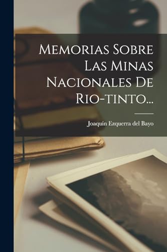 Imagen de archivo de MEMORIAS SOBRE LAS MINAS NACIONALES DE RIO-TINTO. a la venta por KALAMO LIBROS, S.L.