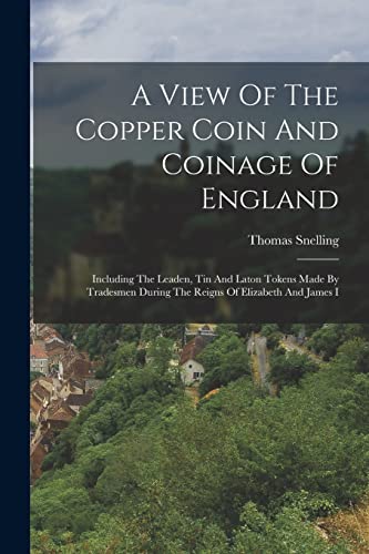 Stock image for A View Of The Copper Coin And Coinage Of England for sale by PBShop.store US