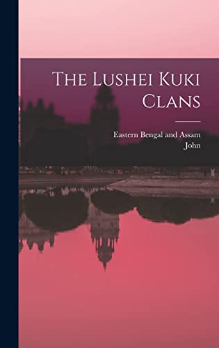 Stock image for The Lushei Kuki Clans for sale by THE SAINT BOOKSTORE