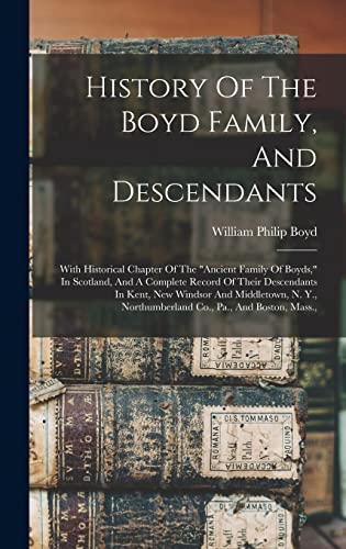 Stock image for History Of The Boyd Family, And Descendants for sale by PBShop.store US