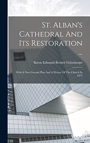 Stock image for St. Alban's Cathedral And Its Restoration . for sale by PBShop.store US