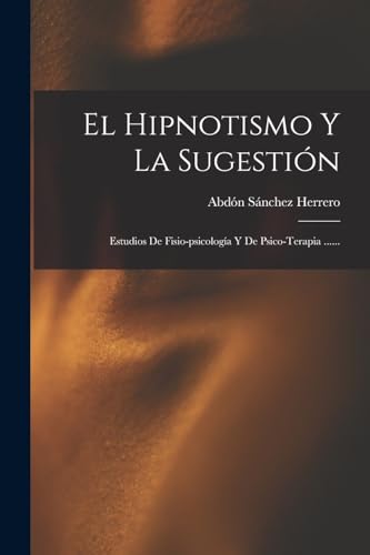 Imagen de archivo de El Hipnotismo Y La Sugesti?n a la venta por PBShop.store US