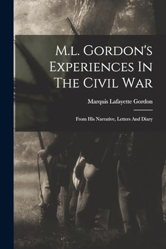 Imagen de archivo de M.l. Gordon's Experiences In The Civil War a la venta por PBShop.store US